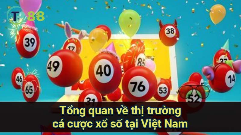 Chiến lược cá cược xổ số: Giảm rủi ro, tăng cơ hội thắng 2 tong-quan-ve-thi-truong-ca-cuoc-xo-so-tai-viet-nam
